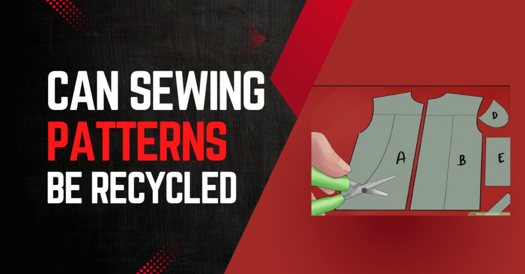 Can Sewing Patterns Be Recycled