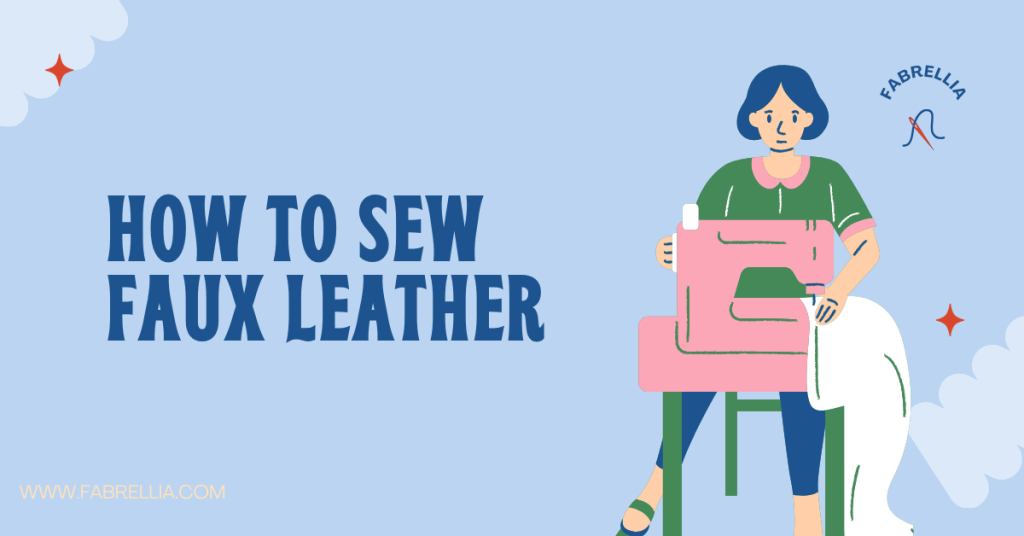 How to Sew Faux Leather