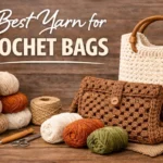 Best Yarn for Crochet Bags